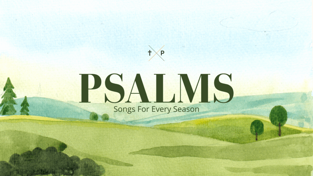 Psalms Songs for Every Season
